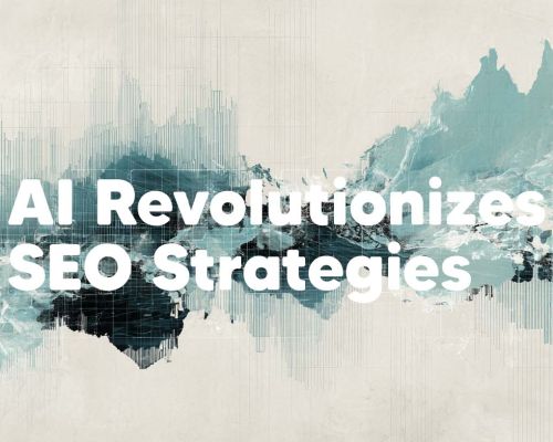 SEO Strategies are revolutionized by AI