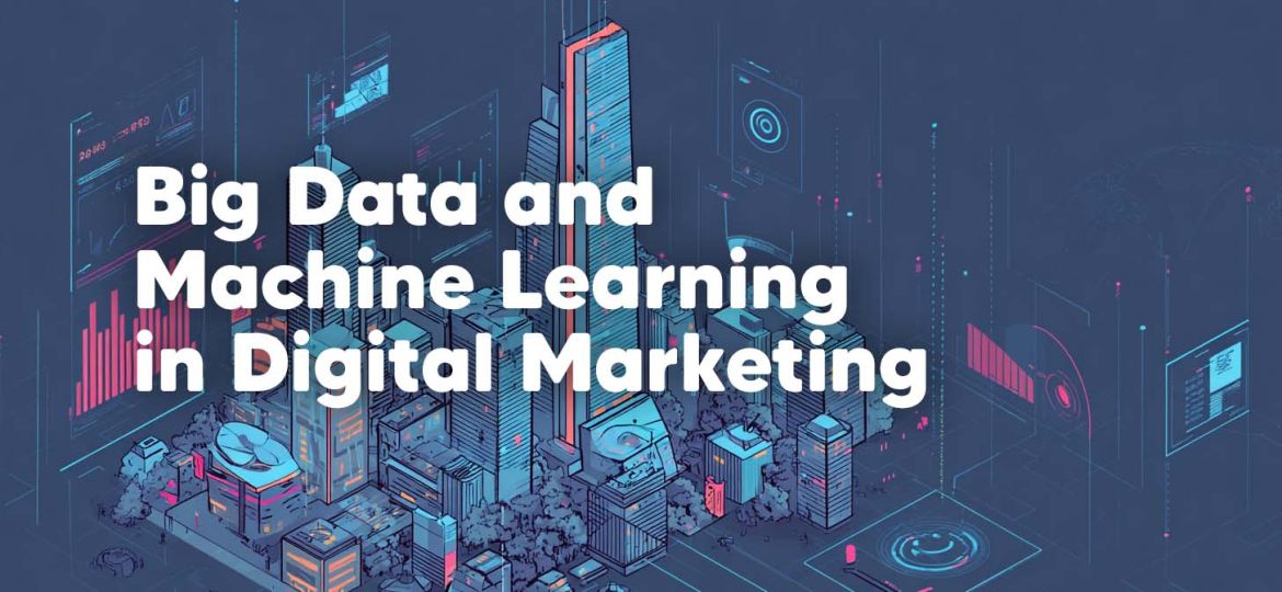 Big Data in Digital Marketing