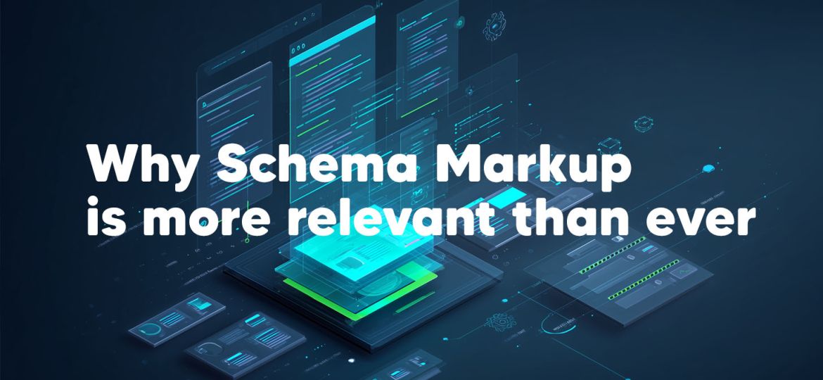 Why Schema Markup is more relevant than ever