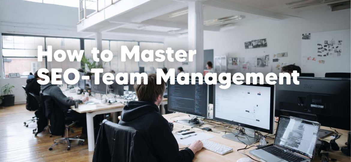 Mastering SEO Team Management