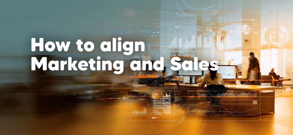 How to align marketing and sales teams