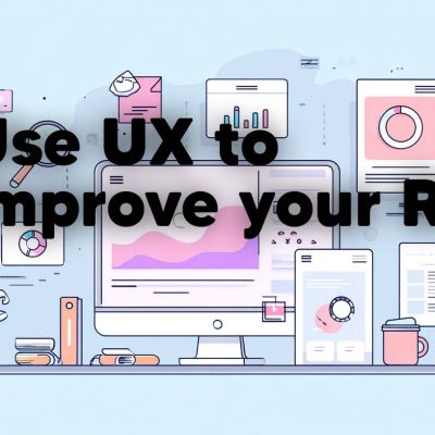 Ux principles to boost the Marketing ROI